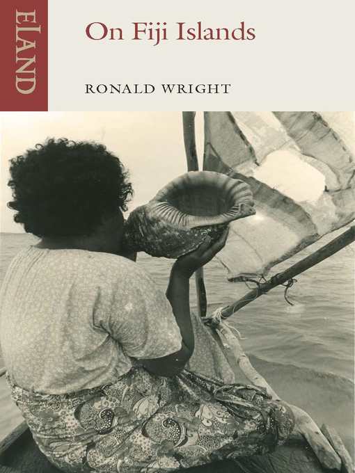Title details for On Fiji Islands by Ronald Wright - Available
